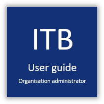 ITB user guide - organisation administrator